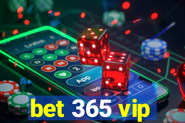 bet 365 vip